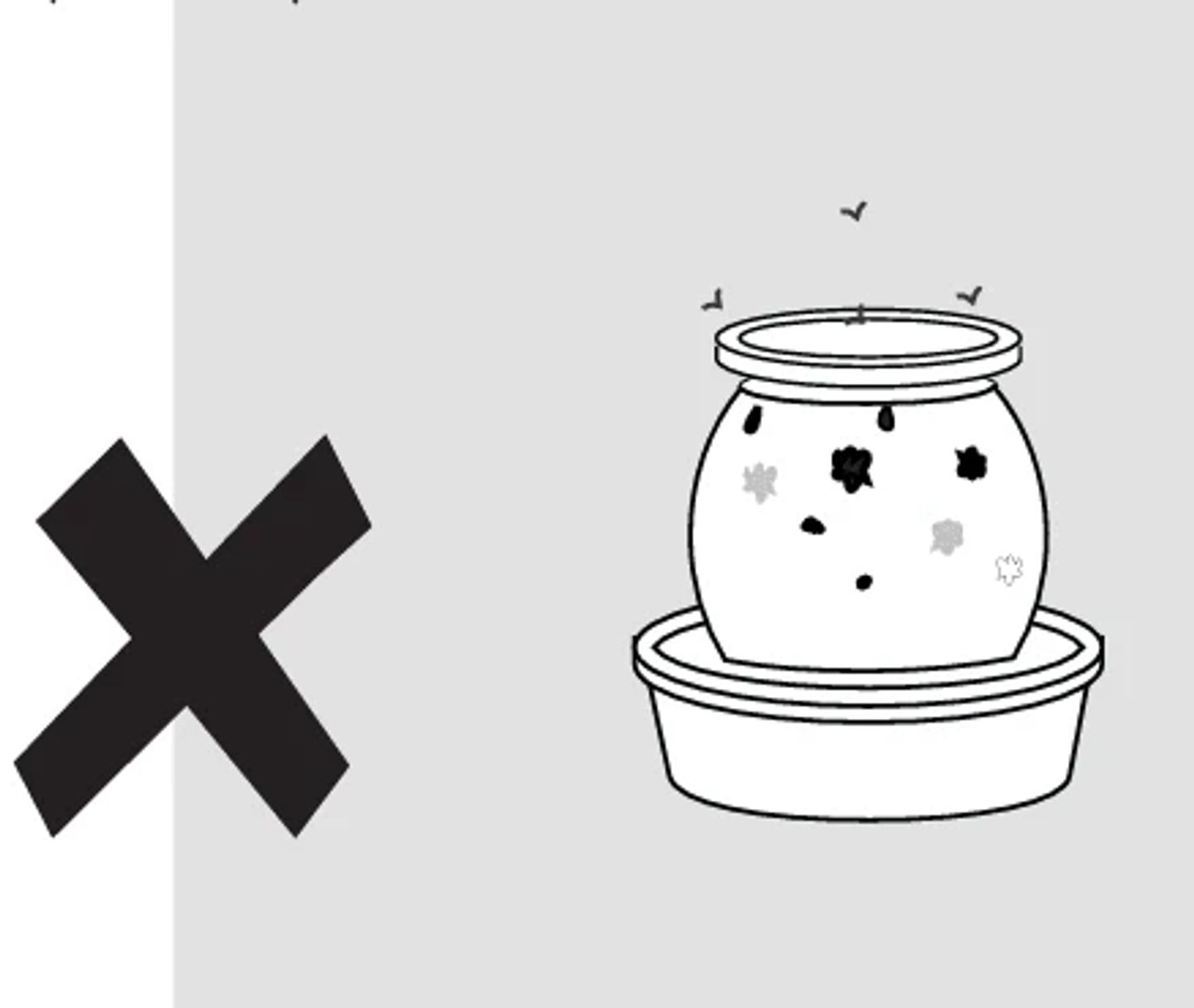 Make sure that dust and dirt DO NOT accumulate.